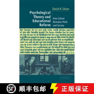 【3-4周达】Psychological Theory and Educational Reform : How School Remakes Mind and Society [9780521532112]