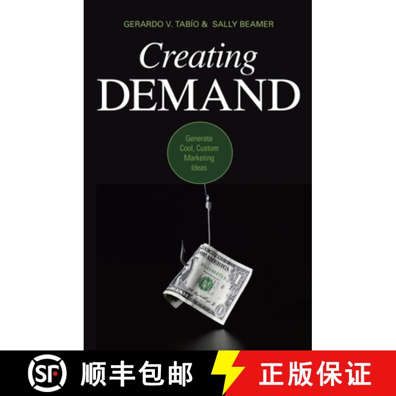 【3-4周达】Creating Demand: Generate Cool, Custom Marketing Ideas [9781591027553]