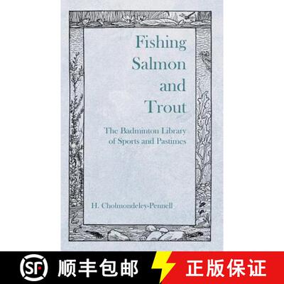 【3-4周达】Fishing Salmon and Trout - The Badminton Library of Sports and Pastimes [9781528710442]