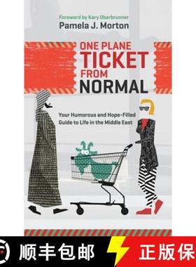 预订 One Plane Ticket From Normal: Your Humorous and Hope-Filled Guide to Life in the Middle East [9781943526260]