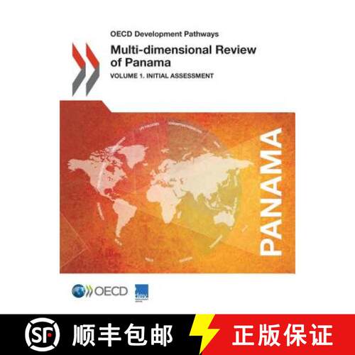 【3-4周达】OECD Development Pathways Multi-Dimensional Review of Panama:  Volume 1: Initial Assessment [9789264278516]