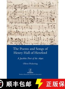 【3-4周达】The Poems and Songs of Henry Hall of Hereford: A Jacobite Poet of the 1690s [9781839541391]