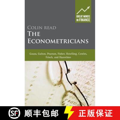 【3-4周达】The Econometricians : Gauss, Galton, Pearson, Fisher, Hotelling, Cowles, Frisch and Haavelmo [9781137341365]