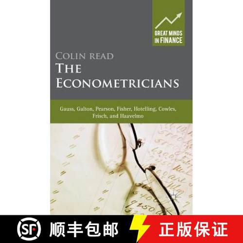 【3-4周达】The Econometricians : Gauss, Galton, Pearson, Fisher, Hotelling, Cowles, Frisch and Haavelmo [9781137341365]