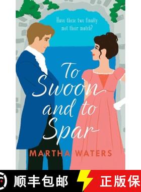 【3-4周达】To Swoon and to Spar: A new whipsmart and sweepingly romantic Regency rom-com [9781035405411]