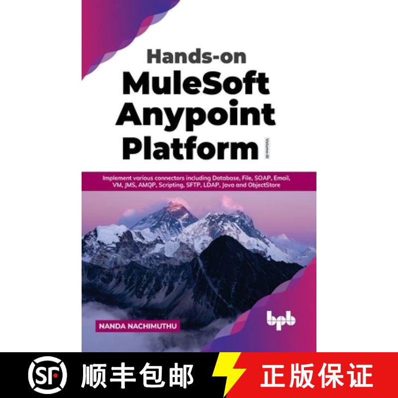 【3-4周达】Hands-On Mulesoft Anypoint Platform Volume 3: Implement Various Connectors Including Datab... [9789355510006]
