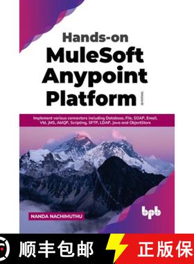 【3-4周达】Hands-On Mulesoft Anypoint Platform Volume 3: Implement Various Connectors Including Datab... [9789355510006]
