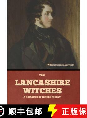 【3-4周达】The Lancashire Witches: A Romance of Pendle Forest [9798888309667]