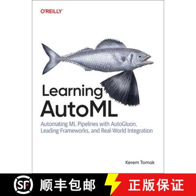 【3-4周达】Learning Automl: Automating ML Pipelines with Autogluon, Leading Frameworks, and Real-Worl... [9798341643185]