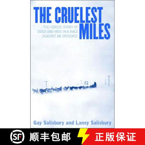 【3-4周达】精装 The Cruelest Miles: The Heroic Story of Dogs and Men in a Race Against an Epidemic [9780393019629]