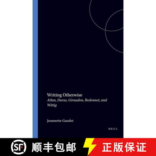 预订 Writing Otherwise: Atlan, Duras, Giraudon, Redonnet, and Wittig [9789042004771]