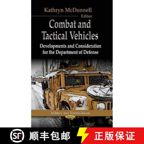 【3-4周达】精装 Combat and Tactical Vehicles: Developments and Considerations for the Department of D... [9781626181373]
