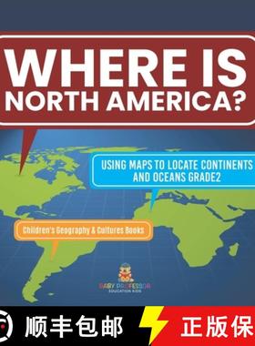 【3-4周达】Where Is North America? | Using Maps to Locate Continents and Oceans Grade2 | Children's G... [9781541987432]