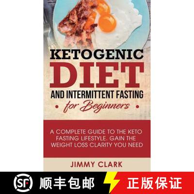 【3-4周达】Ketogenic Diet and Intermittent Fasting for Beginners: A Complete Guide to the Keto Fastin... [9781950788026]