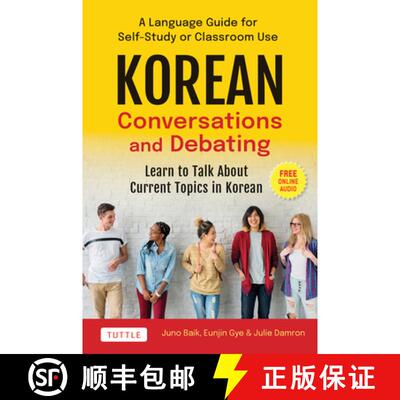 【3-4周达】Korean Conversations and Debating: A Language Guide for Self-Study or Classroom Use--Learn... [9780804856157]
