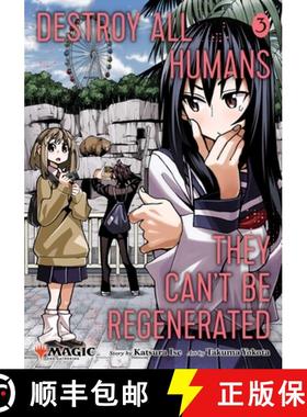 【3-4周达】Destroy All Humans. They Can't Be Regenerated. A Magic: The Gathering Manga, Vol. 3: Limit... [9781974749607]