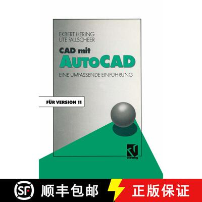 【3-4周达】CAD mit AutoCAD: Eine umfassende Einführung für die Arbeit mit Version 11 (3. Auflage 19... [9783528245900]