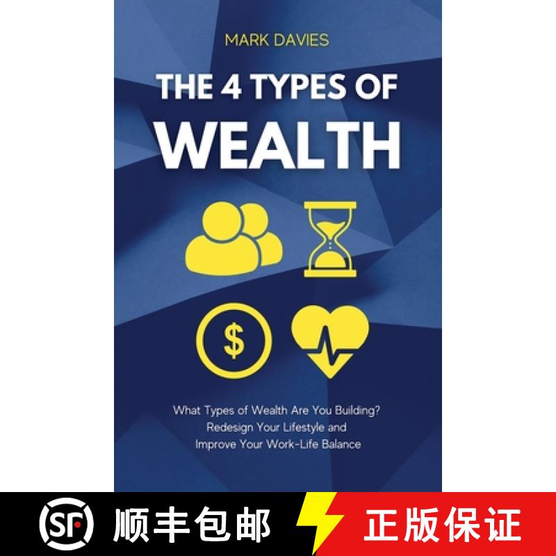 【3-4周达】The 4 Types of Wealth: What Types of Wealth Are You Building? Redesign Your Lifestyle and ... [9781915218131]