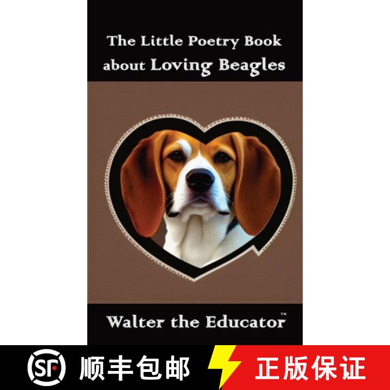 【3-4周达】The Little Poetry Book about Loving Beagles [9781088274767]