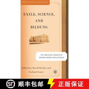 Science The Exile Emigre 9781403968432 German and 4周达 Legacies Contested Bildung Intellectuals