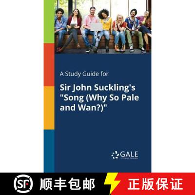 【3-4周达】A Study Guide for Sir John Suckling's Song (Why So Pale and Wan?) [9781375388313]