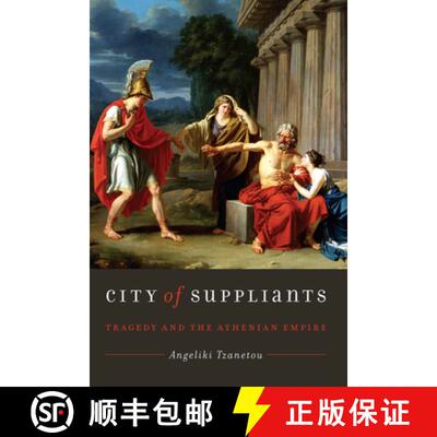 【3-4周达】City of Suppliants: Tragedy and the Athenian Empire [9780292754324]