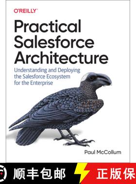 【3-4周达】Practical Salesforce Architecture: Understanding and Deploying the Salesforce Ecosystem fo... [9781098138288]
