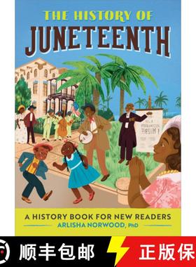 预订 The History of Juneteenth: Notable Events for Young Readers [9781685394417]
