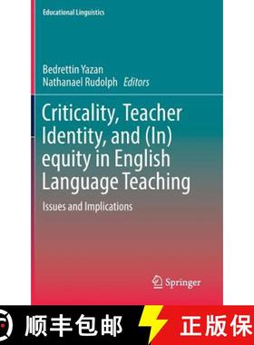 【3-4周达】Criticality, Teacher Identity, and (In)equity in English Language Teaching : Issues and Im... [9783319729190]