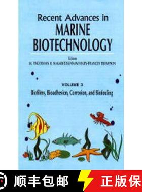 预订 Recent Advances in Marine Biotechnology: Biofilms, Bioadhesion, Corrosion, and Biofouling - Biof... [9781578080137]