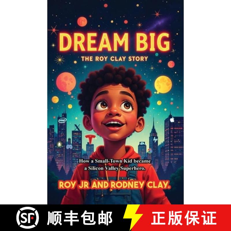 【3-4周达】Dream Big - The Roy Clay Story: How a Small-Town Kid Became a Silicon Valley Superhero [9798295831041]图片