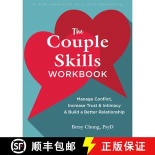 【3-4周达】The Couple Skills Workbook: Manage Conflict, Increase Trust and Intimacy, and Build a Bett... [9781648482601]