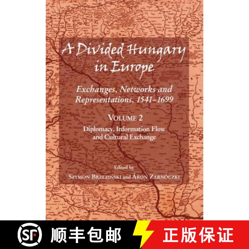 预订 A Divided Hungary in Europe: Exchanges, Networks and Representations, 1541-1699; Volume 2 Â  Di... [9781443866873]