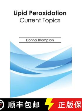 【3-4周达】Lipid Peroxidation: Current Topics: Current Topics [9781632394507]
