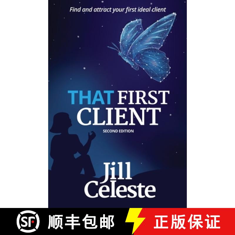【2-3周达】That First Client: Find and Attract Your First Ideal Client [9781734376494]