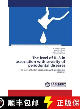 预订 The level of IL-8 in association with severity of periodontal diseases [9783659121586]