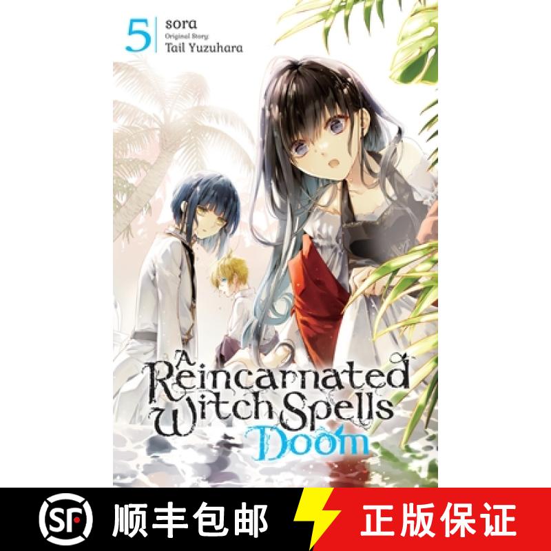 【3-4周达】A Reincarnated Witch Spells Doom, Vol. 5: Volume 5 [9781975367473]