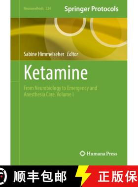 【3-4周达】Ketamine: From Neurobiology to Emergency and Anesthesia Care, Volume I [9781071646021]