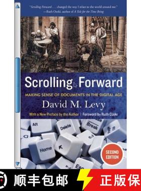 【3-4周达】Scrolling Forward: Making Sense of Documents in the Digital Age [9781628723274]
