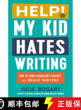 【3-4周达】Help! My Kid Hates Writing: How to Turn Struggling Students Into Brave Writers [9780593713167]