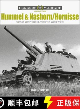 【3-4周达】Hummel and Nashorn/Hornisse: German Self-Propelled Artillery in World War II [9780764359408]