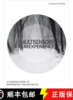 【3-4周达】The Multisensory Film Experience : A Cognitive Model of Experiental Film Aesthetics [9781783206285]