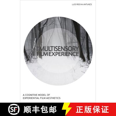 【3-4周达】The Multisensory Film Experience : A Cognitive Model of Experiental Film Aesthetics [9781783206285]