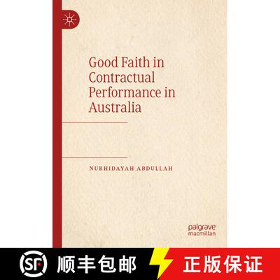 【3-4周达】Good Faith in Contractual Performance in Australia [9789811560804]