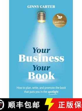 【3-4周达】Your Business, Your Book : How to plan, write, and promote the book that puts you in the s... [9781788601306]
