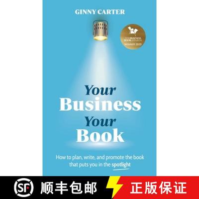 【3-4周达】Your Business, Your Book : How to plan, write, and promote the book that puts you in the s... [9781788601306]