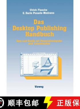 【3-4周达】Das Desktop Publishing Handbuch : Satz und Grafik mit Personalcomputer und Laserdrucker [9783528045630]