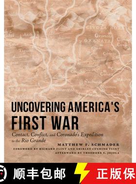 【3-4周达】Uncovering America's First War: Contact, Conflict, and Coronado's Expedition to the Rio Gr... [9780826367938]