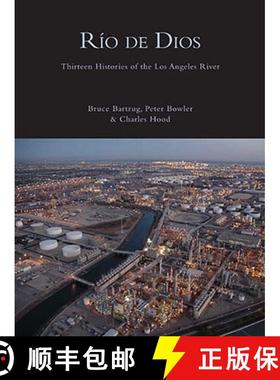 预订 Rio de Dios: Thirteen Histories of the Los Angeles River [9781597090902]