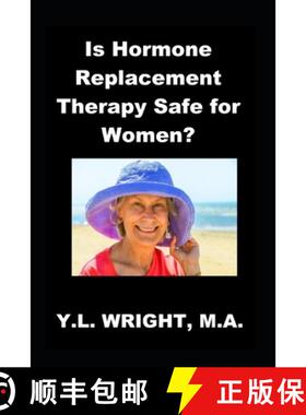 预订 Is Hormone Replacement Therapy Safe for Women?: Benefits and Risks of Conventional Hormone Repla... [9781300695882]